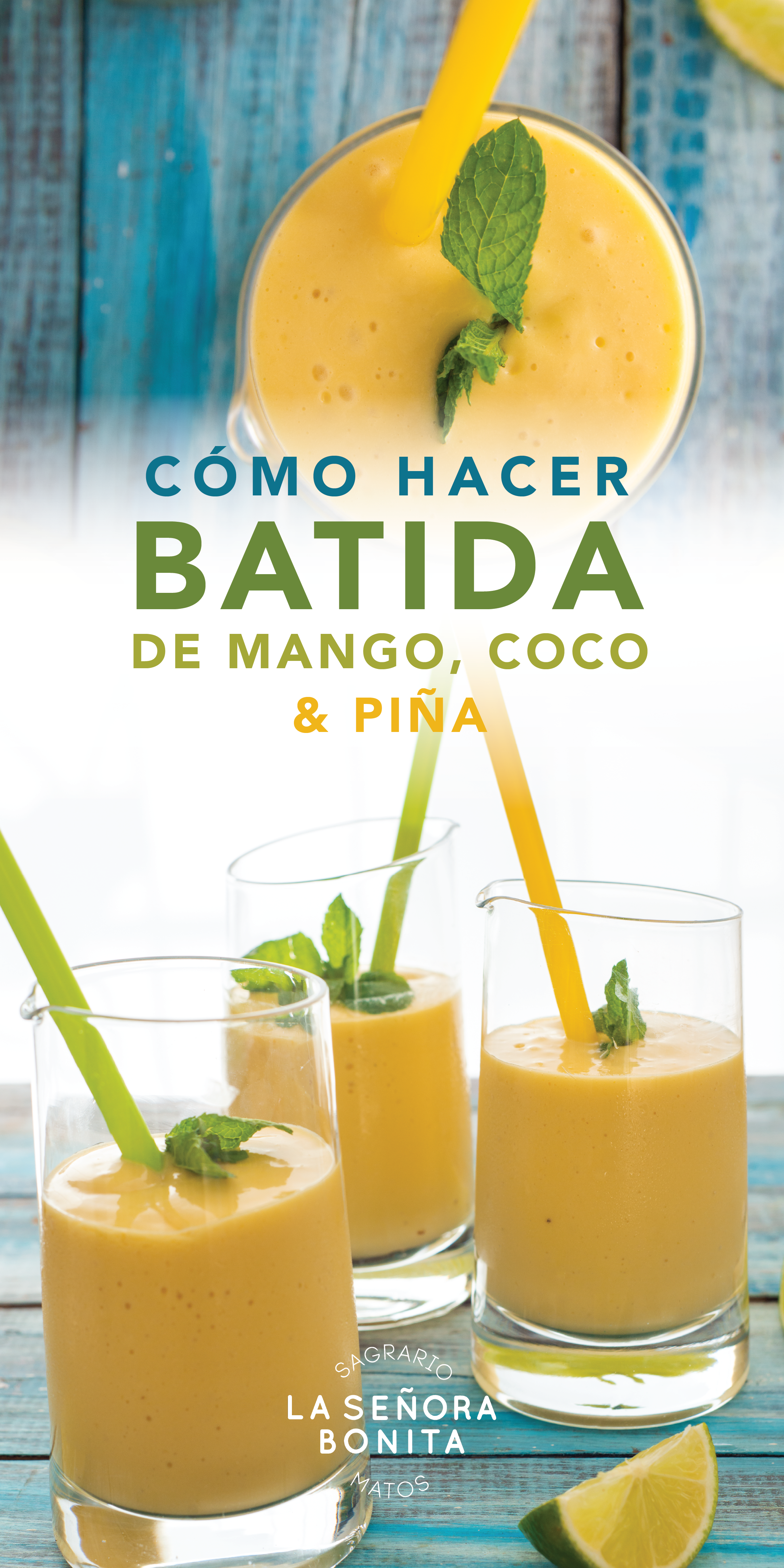 Batida de Mango, Piña y Coco/ Sagrario Matos